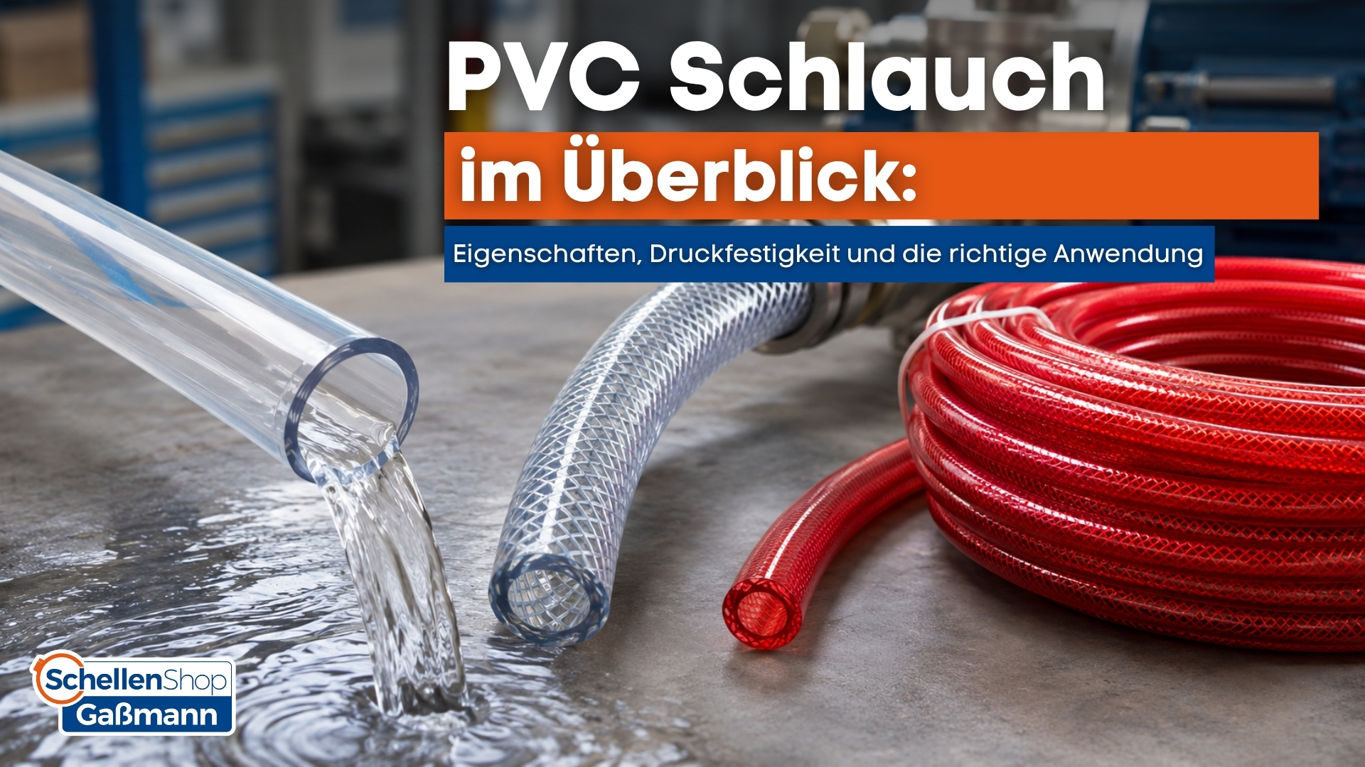 PVC Schlauch im Überblick: Eigenschaften, Druckfestigkeit und die richtige Anwendung